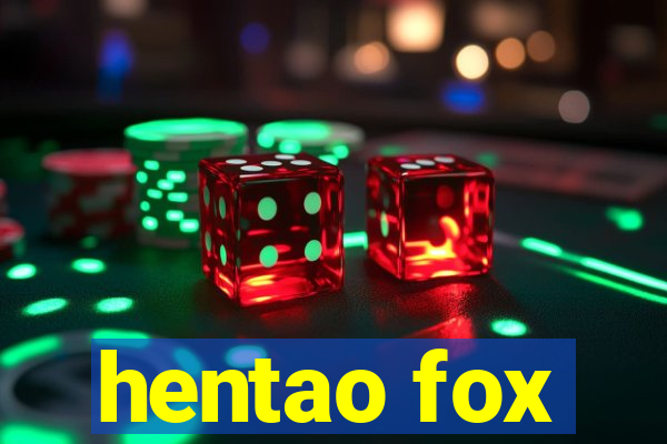 hentao fox